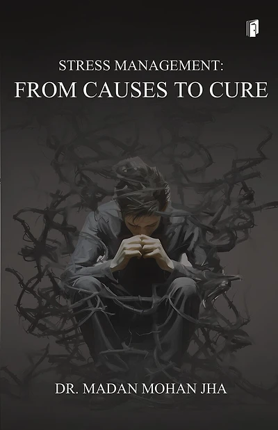 "Stress Management - From Causes to Cure"