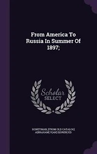 From America To Russia In Summer Of 1897;