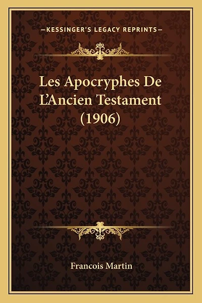 Les Apocryphes De L'Ancien Testament (1906)