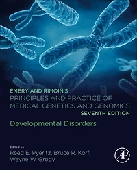 Emery and Rimoin's Principles Practice of Medical Genetics Genomics: Developmental Disorders