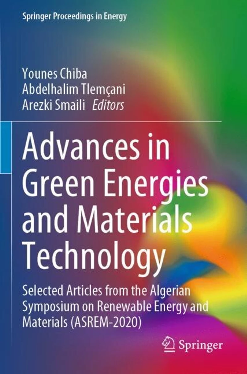 Advances in Green Energies and Materials Technology: Selected Articles from the Algerian Symposium on Renewable Energy and Materials (ASREM-2020)