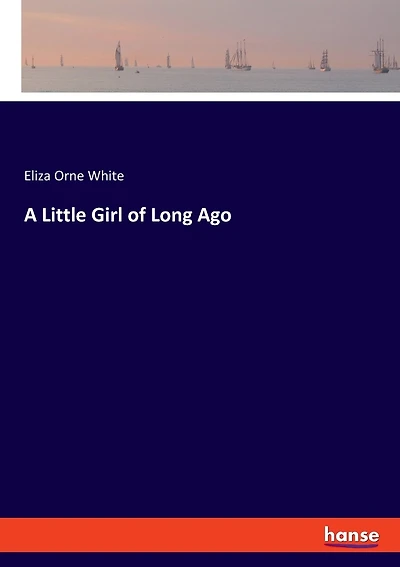 A Little Girl of Long Ago