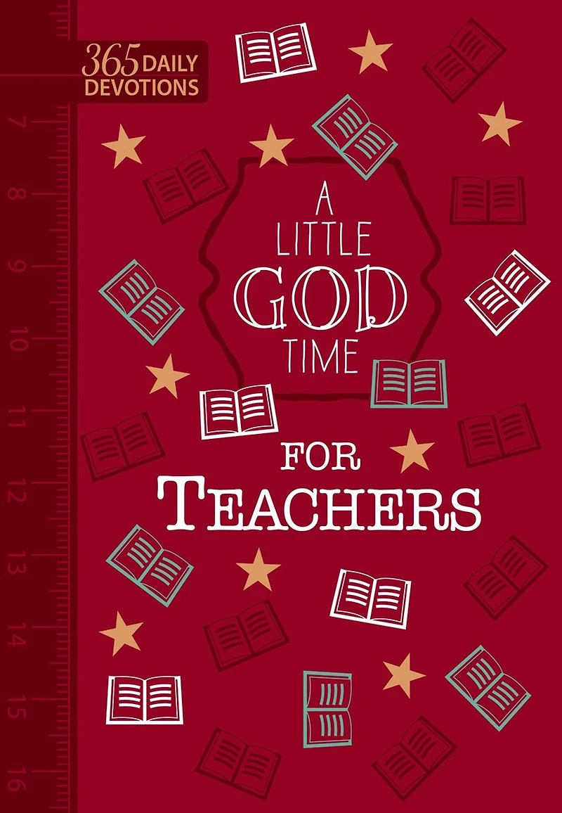 A Little God Time for Teachers: 365 Daily Devotions