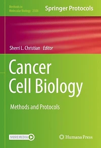 Cancer Cell Biology: Methods And Protocols