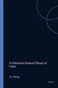 A Utilitarian General Theory of Value