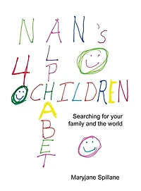 Nan's Alphabet for Children: Searching your family and the world.