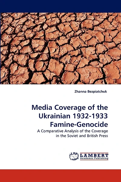 Media Coverage of the Ukrainian 1932-1933 Famine-Genocide