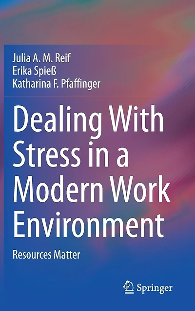 Dealing With Stress a Modern Work Environment: Resources Matter