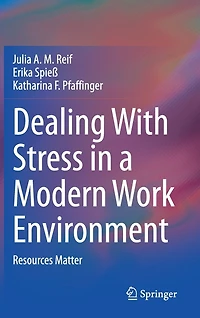 Dealing With Stress a Modern Work Environment: Resources Matter