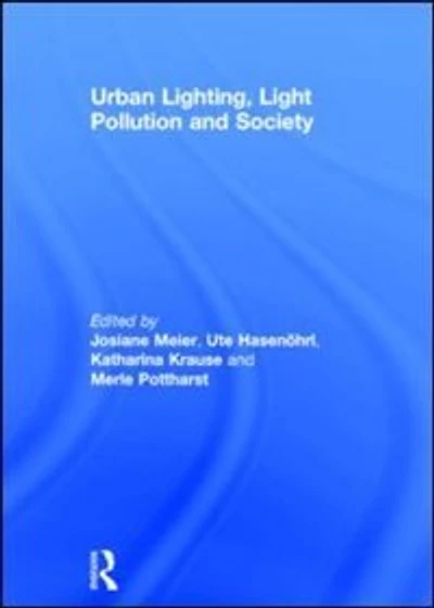 Urban Lighting, Light Pollution And Society
