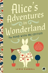 Alice's Adventures Wonderland: The Read-With-Me Edition: Unabridged Story 20-Minute Reading Sections with Comprehension Questions, Discussion Prompts, Definitions, and More!