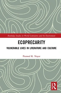 Ecoprecarity: Vulnerable Lives Literature And Culture