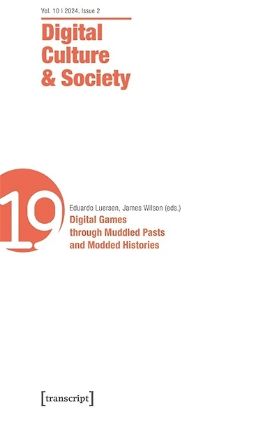 Digital Culture & Society (DCS): Vol. 11, Issue 1/2025 – Digital Games through Muddled Pasts and Modded Histories