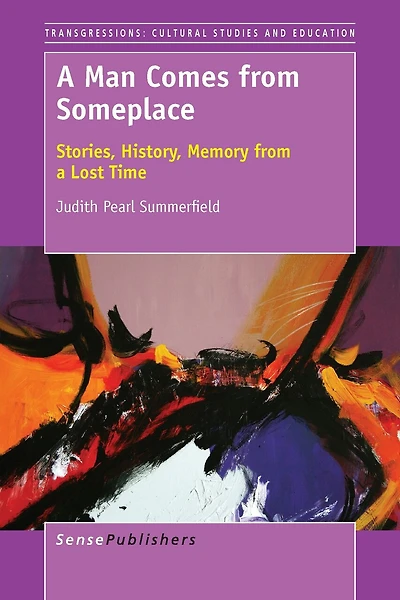 a Man Comes from Someplace: Stories, History, Memory Lost Time