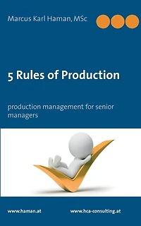 5 Rules of Production: Production Management for Senior Managers