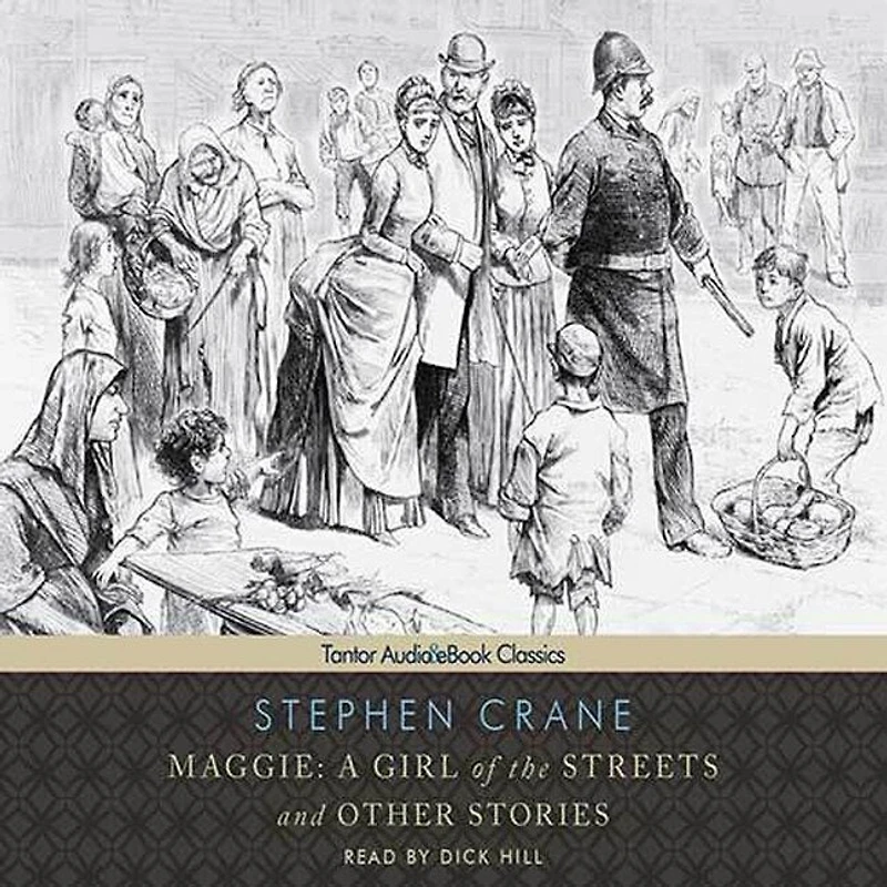 Maggie: A Girl of the Streets and Other Stories Lib/E