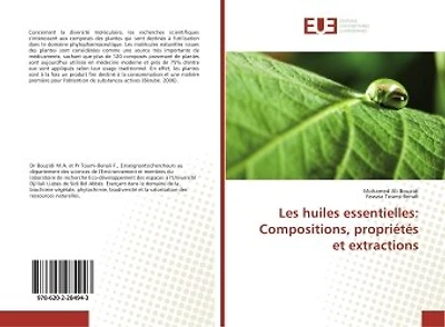 Les huiles essentielles: Compositions, propriétés et extractions