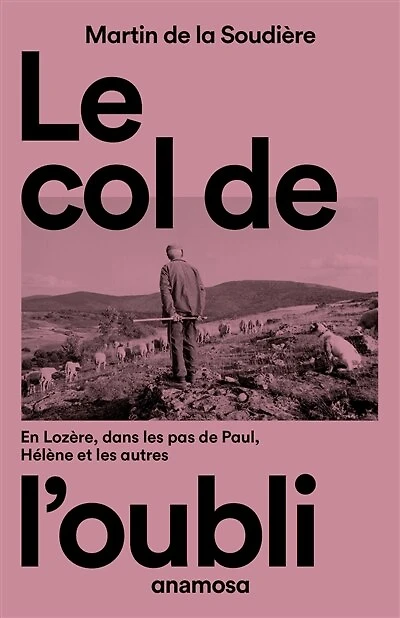 Le col de l'oubli: en Lozère, dans les pas de Paul, Hélène et les autres