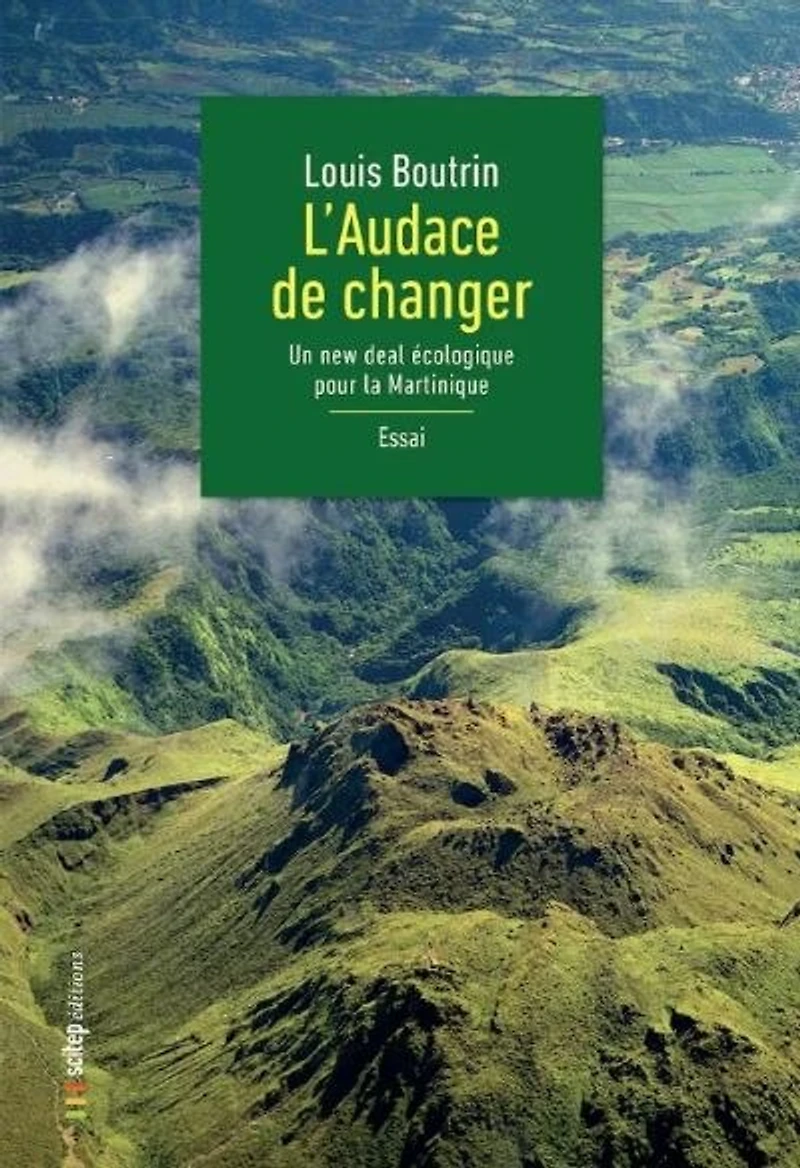 L'Audace de changer: Un New deal économique pour la Martinique