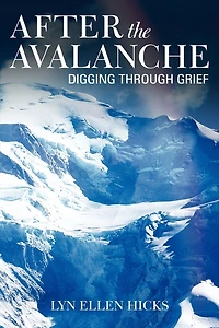 After The Avalanche: Digging Through Grief