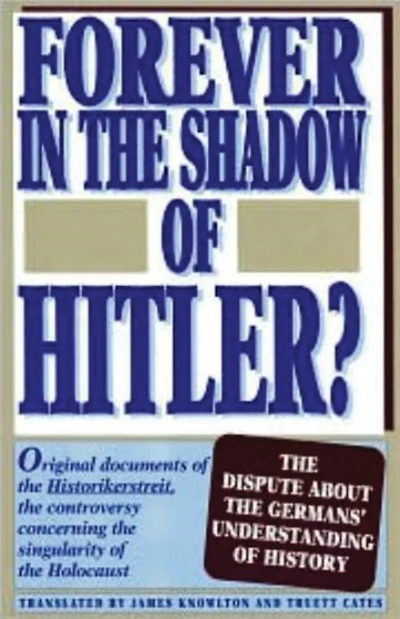 Forever In The Shadow Of Hitler?