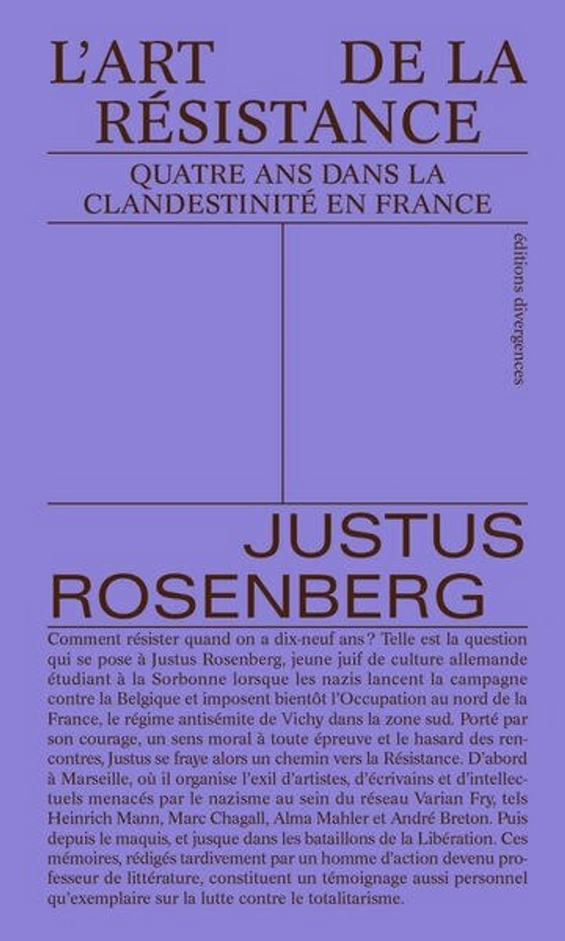 L' art de la résistance: quatre ans dans la clandestinité en France