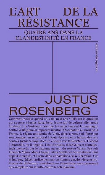 L' art de la résistance: quatre ans dans la clandestinité en France
