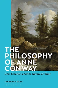 The Philosophy Of Anne Conway: God, Creation And Nature Time