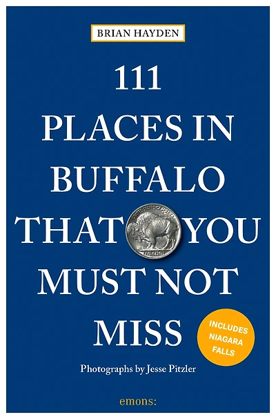 111 Places Buffalo That You Must Not Miss