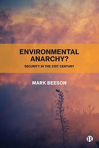 Environmental Anarchy?: Security The 21st Century