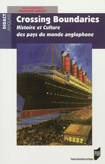 Crossing boundaries: histoire et culture des pays du monde anglophone