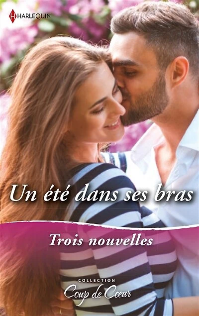 Un été dans ses bras: Le bonheur reconquis - Séduite par un don juan - Coup de foudre au Sundance
