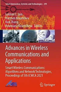 Advances in Wireless Communications and Applications: Smart Wireless Communications: Algorithms and Network Technologies, Proceedings of 5th ICWCA 2021