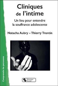 Cliniques de l'intime: un lieu pour entendre la souffrance adolescente