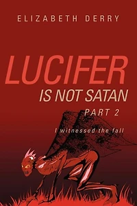 Lucifer is not Satan Part 2
