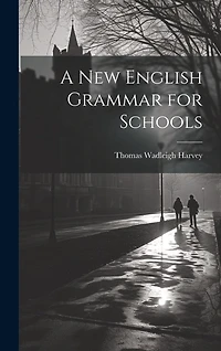 A New English Grammar for Schools