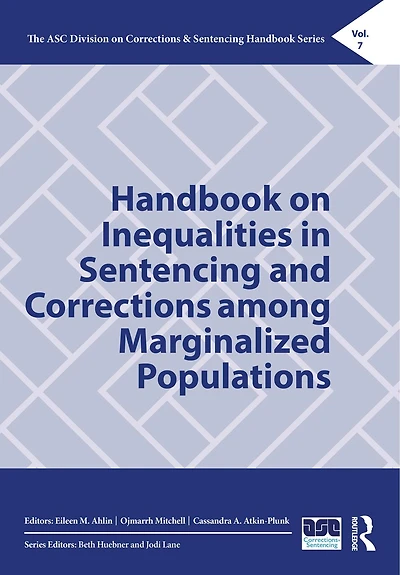 Handbook on Inequalities Sentencing and Corrections among Marginalized Populations