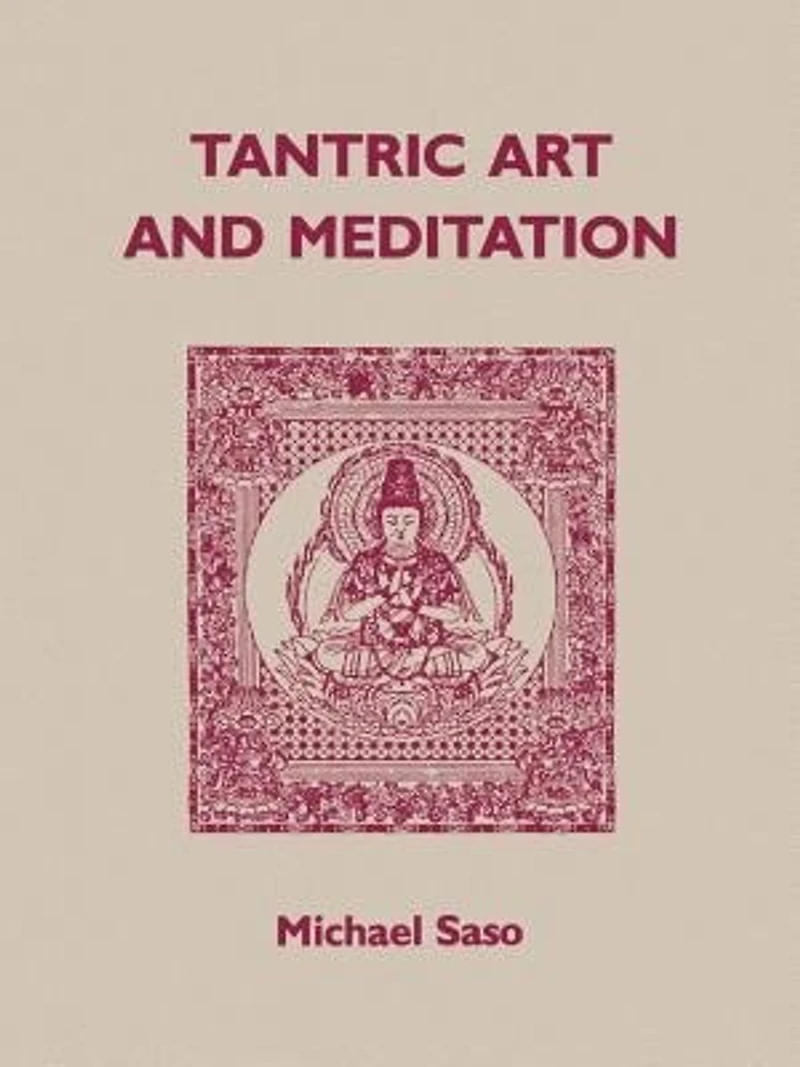 Tantric Art and Meditation: The Tendai Tradition