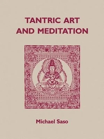 Tantric Art and Meditation: The Tendai Tradition
