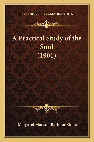 A Practical Study of the Soul (1901)