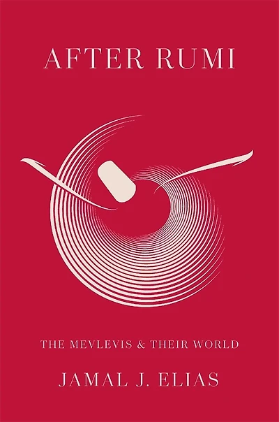 After Rumi: The Mevlevis and Their World