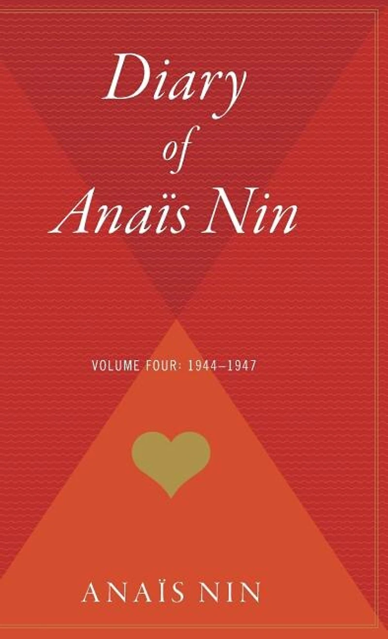 Diary Of Anais Nin, Vol. 4: 1944-1947