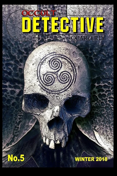 Occult Detective Quarterly #5: Fall/Winter 2018