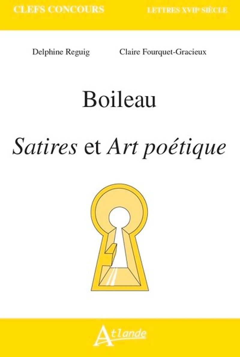 Boileau, Satires et Art poétique