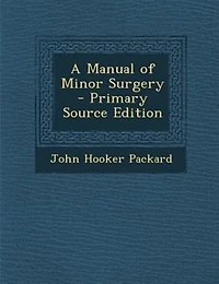 A Manual of Minor Surgery