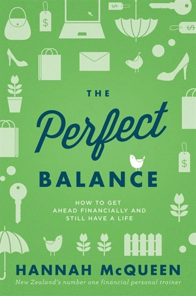 The Perfect Balance: How to Get Ahead Financially and Still Have a Life