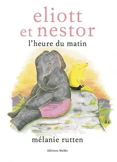 Eliott et Nestor : l'heure du matin: l'heure du matin
