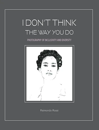 I Don't Think The Way You Do - Photography of Inclusivity and Diversity: The author and the models are all united in a chorus that demands freedom.