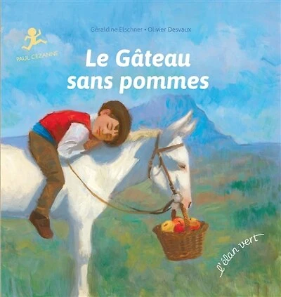 Le gâteau sans pommes: Paul Cézanne