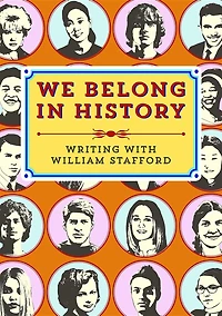 We Belong In History: Writing With William Stafford